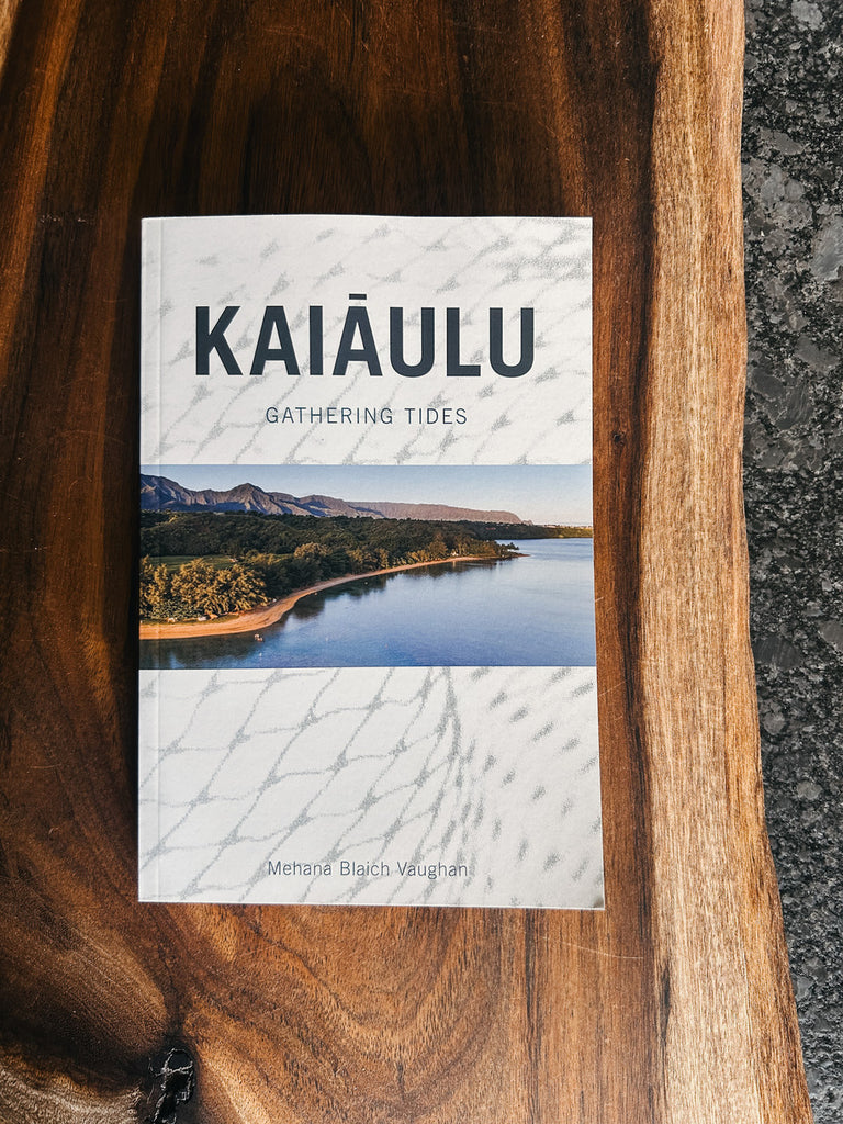 'Kaiāulu Gathering Tides' is a novel by Mehana Blaich Vaughan.